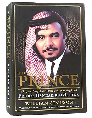 Seller image for THE PRINCE The Secret Story of the World's Most Intriguing Royal, Prince Bandar Bin Sultan for sale by Rare Book Cellar