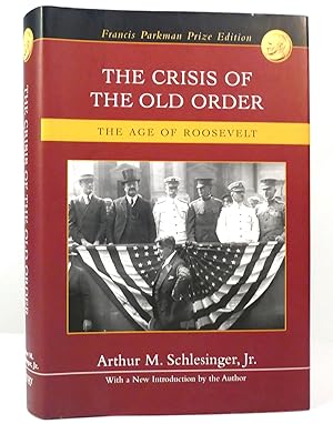 Seller image for THE CRISIS OF THE OLD ORDER The Age of Roosevelt for sale by Rare Book Cellar