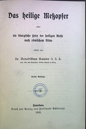 Bild des Verkufers fr Das heilige Meopfer oder die liturgische Feier der heiligen Messe nach rmischem Ritus. zum Verkauf von books4less (Versandantiquariat Petra Gros GmbH & Co. KG)