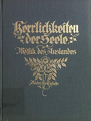 Seller image for Herrlichkeiten der Seele. Mystik des Auslandes. Bcher der Einkehr 4.Band for sale by books4less (Versandantiquariat Petra Gros GmbH & Co. KG)