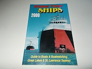 Seller image for Know Your Ships 2000: Guide to Boats and Boatwatching : Great Lakes and St. Lawrence Seaway for sale by Paradise Found Books