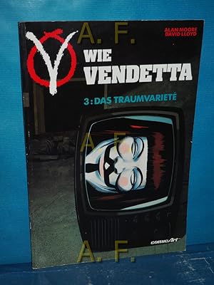 Image du vendeur pour V wie Vendetta 3: Das Traumvariet mis en vente par Antiquarische Fundgrube e.U.