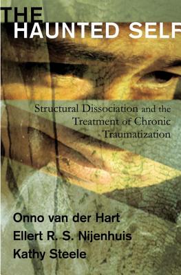 Imagen del vendedor de The Haunted Self: Structural Dissociation and the Treatment of Chronic Traumatization (Hardback or Cased Book) a la venta por BargainBookStores