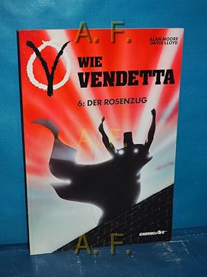 Image du vendeur pour V wie Vendetta 6: Der Rosenzug. mis en vente par Antiquarische Fundgrube e.U.