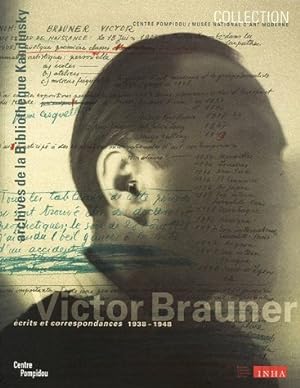 Seller image for Victor Brauner : crits et correspondances, 1938-1948 : les archives de Victor Brauner au Muse national d'art moderne for sale by Papier Mouvant