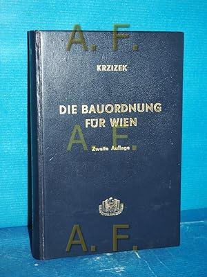 Bild des Verkufers fr Die Bauordnung fr Wien und andere baurechtliche Vorschriften fr Wien : Mit Erlangen und Erkenntnissen des Verfassungsgerichtshofes und des Verwaltungsgerichtshofes. unter Mitw. v. Wolfgang Hauer / Handausgabe sterr. Gesetze u. Verordnungen N. F. , 3, 21 zum Verkauf von Antiquarische Fundgrube e.U.