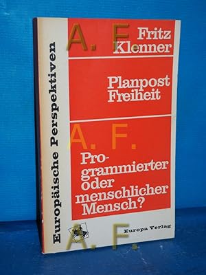 Bild des Verkufers fr Programmierter oder menschlicher Mensch? Planpost Freiheit (Europische Perspektiven) zum Verkauf von Antiquarische Fundgrube e.U.