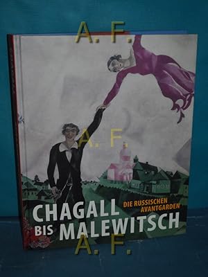 Immagine del venditore per Chagall bis Malewitsch : die russischen Avantgarden : eine Kooperation der Albertina, Wien mit dem Staatlichen Russischen Museum, Sankt Petersburg. herausgegeben von Evgenia Petrova und Klaus Albrecht Schrder , mit Essays von Helmut Altrichter, John E. Bowlt, Boris Groys, Evgenia Petrova und Klaus Albrecht Schrder sowie weiteren Beitrgen von Julia Epshtein [und 11 weiteren] venduto da Antiquarische Fundgrube e.U.