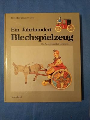 Bild des Verkufers fr Ein Jahrhundert Blechspielzeug : e. Jh. E. P. Lehmann. Jrgen u. Marianne Cieslik. zum Verkauf von Antiquariat BehnkeBuch