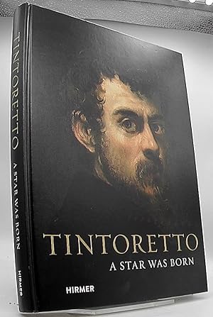 Tintoretto - a star was born. herausgegeben von Roland Krischel ; Übersetzungen: Stefan Barmann, ...