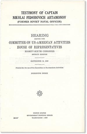 Testimony of Captain Nikolai Fedorovich Artamonov (Former Soviet Naval Officer). Hearing before t...