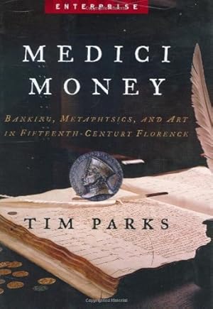 Bild des Verkufers fr Medici Money: Banking, Metaphysics, And Art In Fifteenth-century Florence. zum Verkauf von FIRENZELIBRI SRL