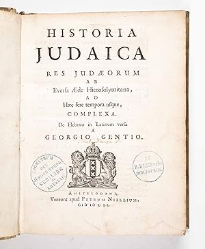 Seller image for Historia Judaica, res Judaeorum ab eversa aede Hierosolymitana, ad haec fere tempora usque, complexa. (A History of the Jews, from the Destruction of the Temple until Nearly the Present Day) [FIRST LATIN VERSION of SHEVET YEHUDAH, an OUTSTANDING ACHIEVEMENT of RENAISSANCE HEBREW LITERATURE] for sale by ERIC CHAIM KLINE, BOOKSELLER (ABAA ILAB)