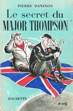 Image du vendeur pour Le secret du Major Thompson. Table des matires La France ; Major, ce n'est pas a   Mais l'Angleterre, Major, ce n'est pas a non plus   Catastrophe chez Mrs Criplestone   Le royaume du Casse-tte   Le cas de l  uf indiscret   Le fantme de M. Pochet   M. Pochet se confesse   Les animaux-citoyens   Fabriques de gentleman   Le mari, la femme et la bible   Martine et les anglaises   Les hommes-chiffres   Le Major clate   Qu'est-ce qu'un amricain   Les hommes sur rails   Le royaume de l'emballage   Coctail-Party   L'art de dormir les yeux ouverts   L'Amrique en une phrase   La mante   La chasse au bonheur   Maudit soit Pochet en avion   La terre.cen'est pas a, ou le secret de Marmaduke. mis en vente par FIRENZELIBRI SRL