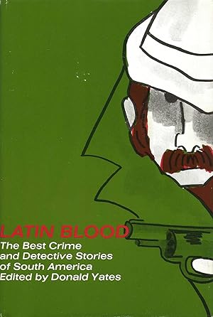 Imagen del vendedor de LATIN BLOOD ~ The Best Crime And Detective Stories of South America a la venta por SCENE OF THE CRIME 