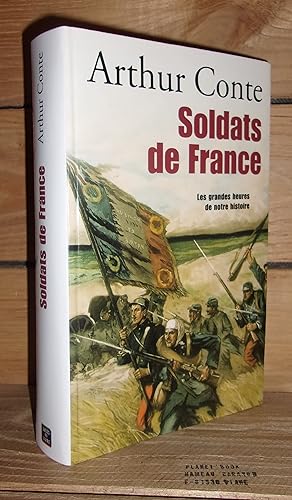 Image du vendeur pour SOLDATS DE FRANCE : Les Grandes Heures De Notre Histoire mis en vente par Planet's books