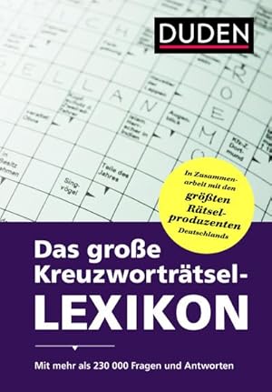 Bild des Verkufers fr Das groe Kreuzwortrtsel-Lexikon: Mit mehr als 230000 Fragen und Antworten (Duden Rtselbcher) : Mit mehr als 230000 Fragen und Antworten. Mehr als 230.000 Fragen und Antworten zum Verkauf von AHA-BUCH