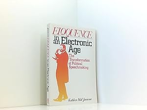Immagine del venditore per Eloquence in an Electronic Age: The Transformation of Political Speechmaking venduto da Book Broker