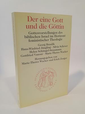 Seller image for Der eine Gott und die Gttin Gottesvorstellungen im Horizont feministischer Theologie for sale by ANTIQUARIAT Franke BRUDDENBOOKS