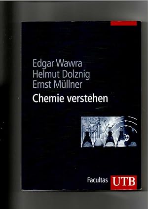 Edgar Wawra, Chemie verstehen - ein Lehrbuch für Mediziner . / 1. Auflage 2002