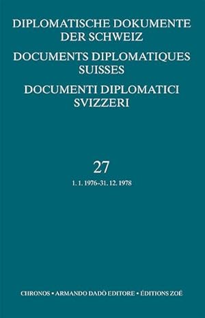 Seller image for Diplomatische Dokumente der Schweiz / Documents diplomatiques suisse / Documenti diplomatici svizzeri : Dt/frz/ital, Diplomatische Dokumente der Schweiz -Documents Diplomatiques Suisses - Documenti Diplomatici Svizzeri 27 for sale by AHA-BUCH GmbH