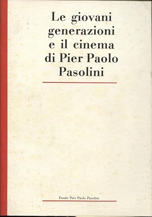 Seller image for Le giovani generazioni e il cinema di Pier Paolo Pasolini for sale by Studio Bibliografico Viborada