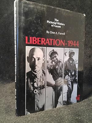 Seller image for Liberation, 1944 - The Pictorial History of Guam Phyllis Koontz (Editor), Ariel Dimalanta (Designer and Illustrator) for sale by ANTIQUARIAT Franke BRUDDENBOOKS