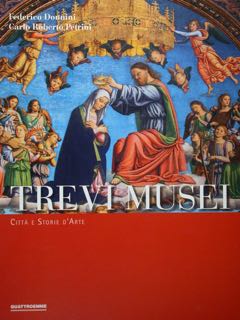 Seller image for Trevi musei. Citt e Storie d'Arte. for sale by EDITORIALE UMBRA SAS