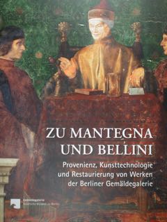 Seller image for Zu Mantegna und Bellini. Provenienz, Kunsttechnologie und Restaurierung von Werken der Berliner Gemaldegalerie. for sale by EDITORIALE UMBRA SAS