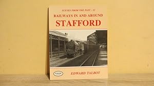 Seller image for RAILWAYS IN AND AROUND STAFFORD for sale by Parrott Books