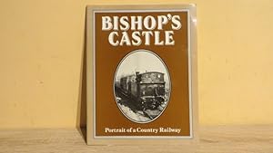 Imagen del vendedor de BISHOP'S CASTLE - PORTRAIT OF A COUNTRY RAILWAY a la venta por Parrott Books