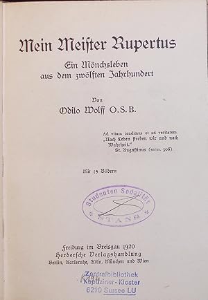 Imagen del vendedor de Mein Meister Rupertus. Ein Mnchsleben aus dem zwlften Jahrhundert. a la venta por Antiquariat Bookfarm