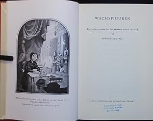 Imagen del vendedor de Wachsfiguren. Der Lebensroman der Schweizerin Marie Taussaud. a la venta por Antiquariat Bookfarm