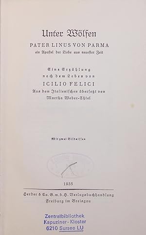 Bild des Verkufers fr Unter Wlfen. Pater Linus von Parma. zum Verkauf von Antiquariat Bookfarm