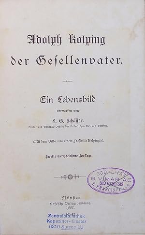 Seller image for Adolph Kolping der Gesellenvater. Ein Lebensbild. Ed. 5. for sale by Antiquariat Bookfarm