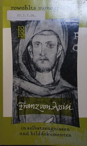Bild des Verkufers fr Franz von Assisi in Selbstzeugnissen und Bilddokumenten. zum Verkauf von Antiquariat Bookfarm