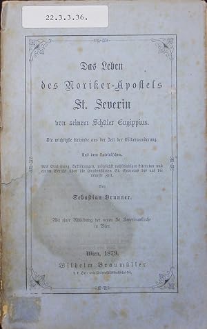 Bild des Verkufers fr Das Leben des Noriker-Apostels St. Severin. zum Verkauf von Antiquariat Bookfarm