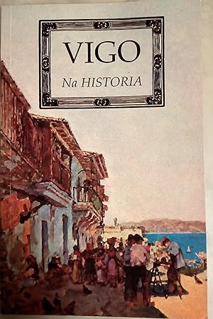 Seller image for Vigo na Historia for sale by Libros Nakens