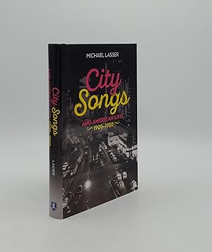 Seller image for CITY SONGS AND AMERICAN LIFE 1900-1950 for sale by Rothwell & Dunworth (ABA, ILAB)