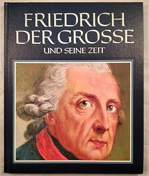 Bild des Verkufers fr Friedrich der Groe und seine Zeit. zum Verkauf von KULTur-Antiquariat