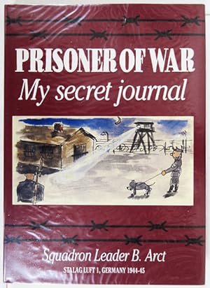 Bild des Verkufers fr Prisoner of War. My Secret Journal. zum Verkauf von Entelechy Books