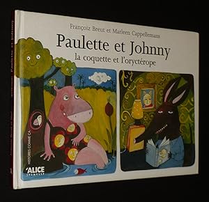 Image du vendeur pour Paulette et Johnny, la coquette et l'oryctrope mis en vente par Abraxas-libris