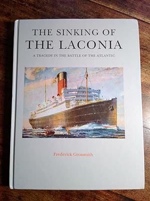 Seller image for The Sinking of the Laconia (SIGNED) for sale by Johnston's Arran Bookroom