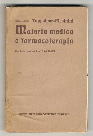 Manuale di Materia Medica e Farmacoterapia. Prima traduzione italiana sulla decima edizione tedes...