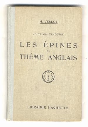 Bild des Verkufers fr L'art de traduire. Les pines du thme anglais. zum Verkauf von Libreria Oreste Gozzini snc
