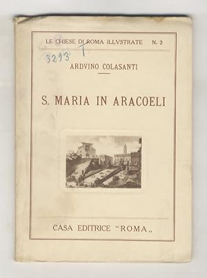 Bild des Verkufers fr S. Maria in Aracoeli. zum Verkauf von Libreria Oreste Gozzini snc