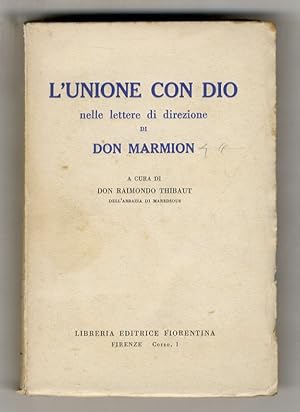 L'unione con Dio nelle lettere di direzione di Don Marmion. A cura di don Raimondo Thibaut; lette...