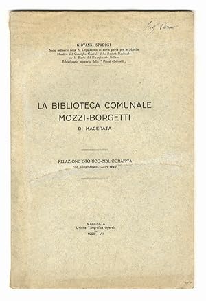Bild des Verkufers fr La biblioteca comunale Mozzi-Borgetti di Macerata. Relazione storico-bibliografica. zum Verkauf von Libreria Oreste Gozzini snc