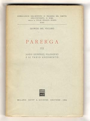 Parerga. III: Saggi giuridici, filosofici e di vario argomento.