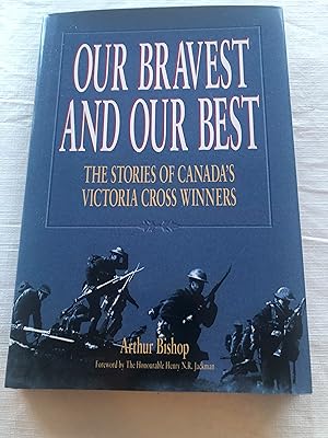 Our Bravest and Our Best: the Stories of Canada's Victoria Cross Winners